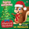 La Ardillita - La Virgen Va Caminando