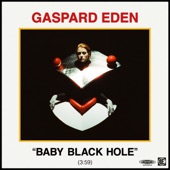 Gaspard Eden - Baby Black Hole