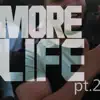 More Life (feat. FTz, Jamz, CK, P1, OB1 & Stretch) - Single album lyrics, reviews, download