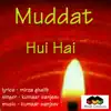 Muddat Hui Hai - Single album lyrics, reviews, download