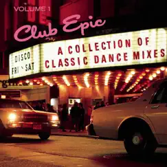 Club Epic - A Collection of Classic Dance Mixes by Various Artists album reviews, ratings, credits