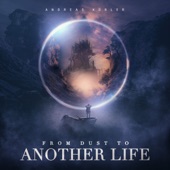 From Dust to Another Life artwork