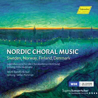 Nordic Choral Music by Jugendkonzertchor der Chorakademie Dortmund, Felix Heitmann, WDR Rundfunkchor Köln & Stefan Parkman album reviews, ratings, credits