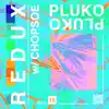 redux (w/ Chopsoe) - Single album lyrics, reviews, download