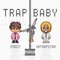 Trap Baby (feat. ohtrapstar) - Steezy lyrics
