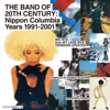 The Band of 20th Century: Nippon Columbia Years 1991-2001 - Pizzicato Five