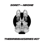 TheBiribibaeSeries #07 (feat. Nikone) - Soret