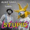 Stupid Love (feat. TyeRiffic) - Alwz Snny lyrics