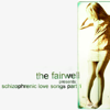 The Fairwell - Schizophrenic Love Songs, Pt. 1  artwork