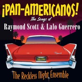 Pan-Americanos! the Songs of Raymond Scott and Lalo Guerrero artwork