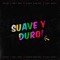 Suave y Duro (feat. susso ramirez & kike martí) - Crazy & Orlione lyrics