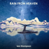 Rain from Heaven - EP - Kev Thompson