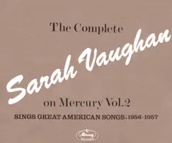 The Complete Sarah Vaughan on Mercury, Vol. 2 by Sarah Vaughan album reviews, ratings, credits