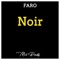 Noir (Prod. by Mil Beats) - Faro lyrics
