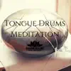 Tongue Drums Meditation album lyrics, reviews, download