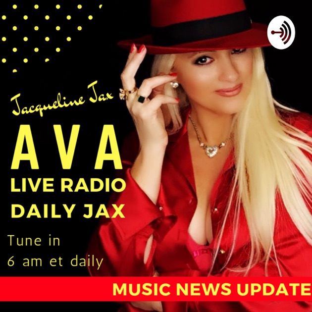 A.V.A Live Radio Music by Jacqueline Jax on Apple Podcasts