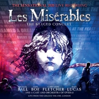 Claude-Michel Schönberg & Alain Boublil - Les Misérables: The Staged Concert (The Sensational 2020 Live Recording) [Live from the Gielgud Theatre, London] artwork