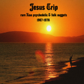 Jesus Trip: Rare Xian Psychedelic & Folk Nuggets 1967-1976 - Multi-interprètes
