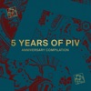 5 Years of PIV