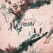 BLAKE RED - Follow Me
