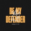 Be My Defender - EP