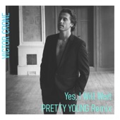 Yes, I Will Wait (PRETTY YOUNG Remix) artwork