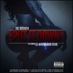 She Don't Put It Down (feat. Lil Wayne & Tank) - Single by Joe Budden album reviews, ratings, credits