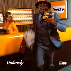 Untimely by UN-DRE album reviews, ratings, credits