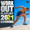 Workout Playlist 2021 Running album lyrics, reviews, download