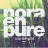 Into the Wild - EP - Nora En Pure