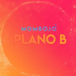 Plano B - Single - Mombojó Plano B - Single - Mombojó