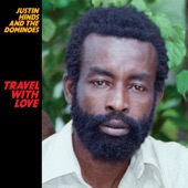 Justin Hinds And The Dominoes - Travel With Love