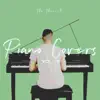 Piano Covers, Vol. 10 album lyrics, reviews, download
