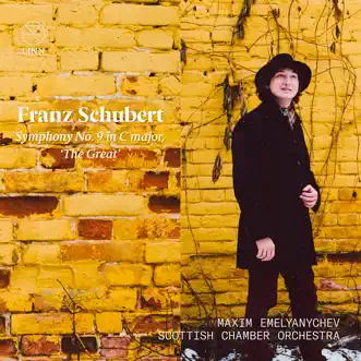 Schubert: Symphony No. 9 in C major, 'The Great', D. 944 by Scottish Chamber Orchestra & Maxim Emelyanychev album reviews, ratings, credits