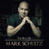 The Best of Mark Schultz - Mark Schultz