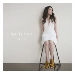 WITH YOU - EP by JUJU album reviews, ratings, credits