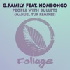 G. Family - People with Bullets (feat. Nombongo & Manuel Tur)