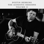 Dustin Herring - Horseshoes and Hand Grenades