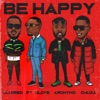 Be Happy (feat. Oloye, Archymo & Chuza) - Single