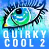 Quirky Cool, Vol. 2 album lyrics, reviews, download