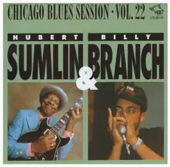 Chicago Blues Session, Vol. 22 by Hubert Sumlin & Billy Branch album reviews, ratings, credits