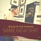 Same New Shit (feat. Lil Cha & Ivan K) - Trad Montana & DJ Jooz lyrics