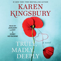 Karen Kingsbury - Truly, Madly, Deeply (Unabridged) artwork