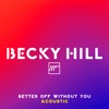 Better Off Without You (Acoustic) - Single