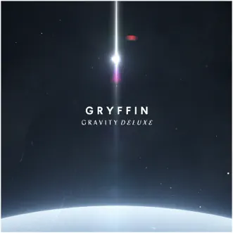 Gravity (Deluxe) by Gryffin album reviews, ratings, credits