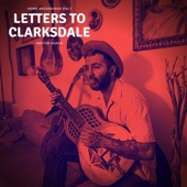 Home Recordings Vol. 1: Letters to Clarksdale artwork