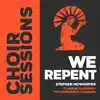 We Repent (feat. Jason Clayborn & the Atmospshere Changers) - Single album lyrics, reviews, download