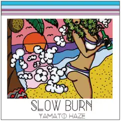SLOW BURN - EP by YAMATO HAZE album reviews, ratings, credits