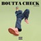 Boutta Check - Will Hill lyrics