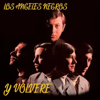 Y Volveré by Los Ángeles Negros album reviews, ratings, credits